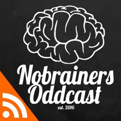 Nobrainers Oddcast(Podcast)