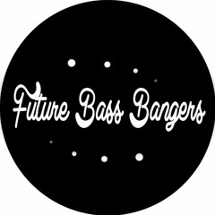 FutureBassBangers