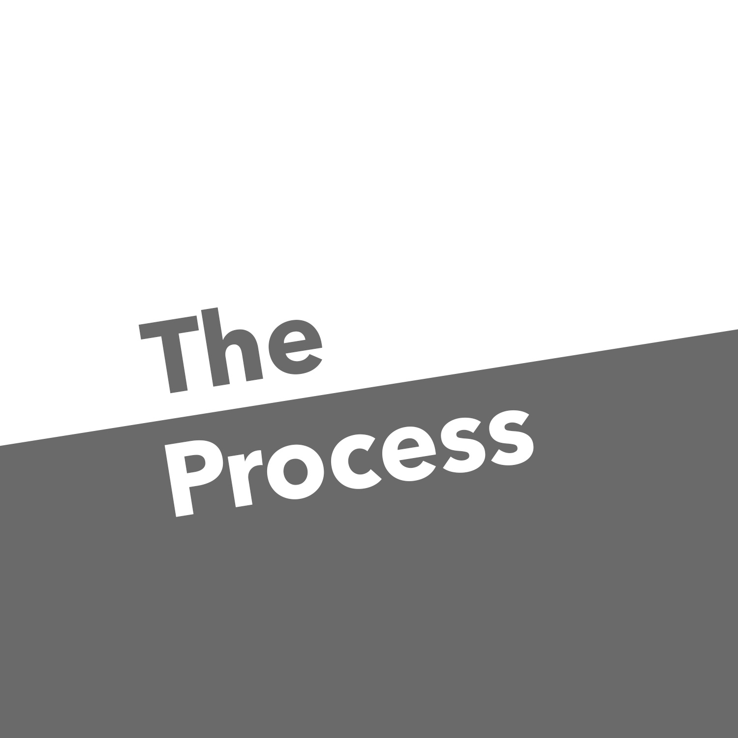 The Process