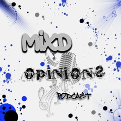 Mixd Opinions Podcast