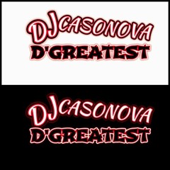 📍DJ-Casonova D'Greatest📍