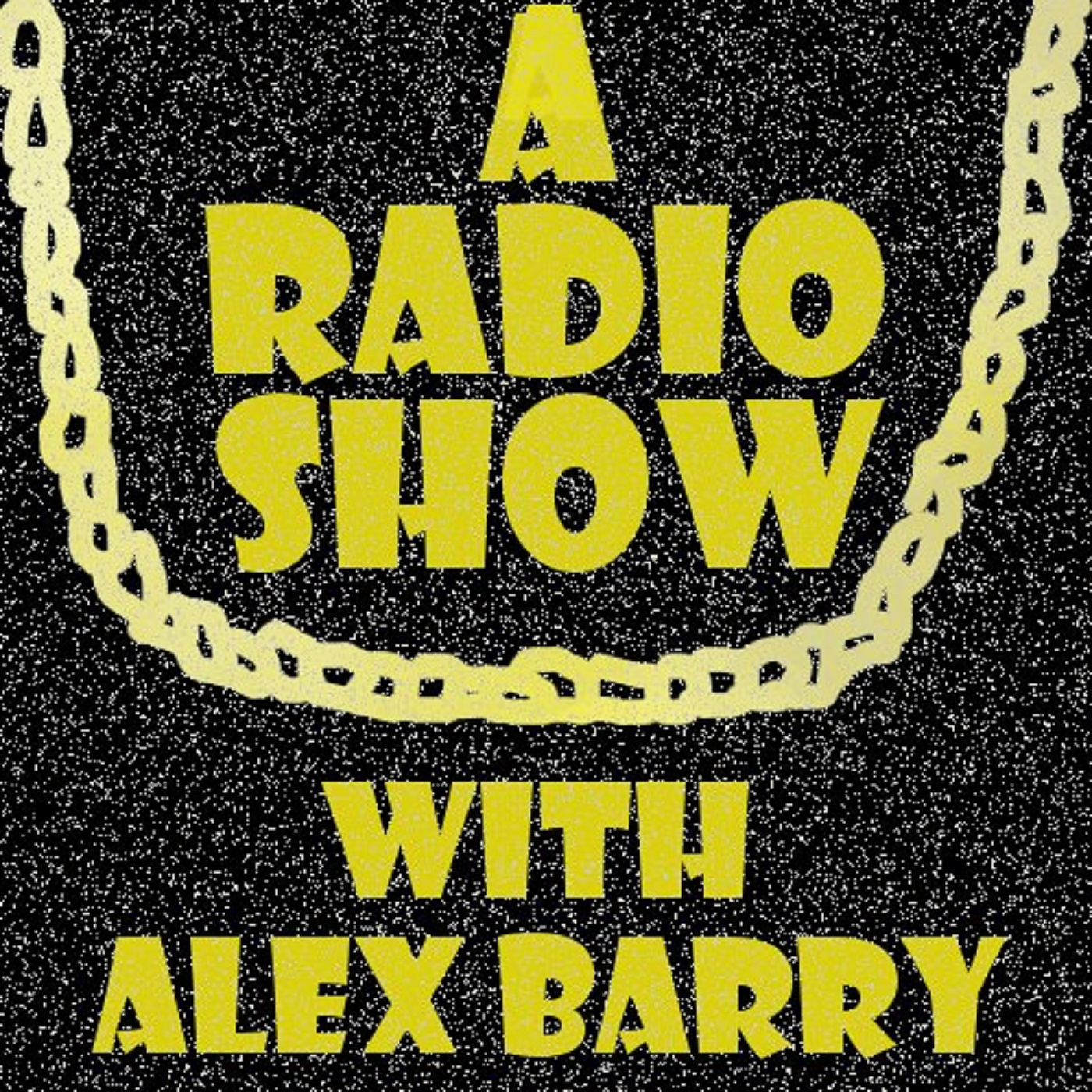 A Radio Show With Alex Barry