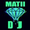 Matii DJ