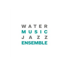 Water Music Jazz Ensemble