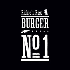 Richie'n Rose - Burger No 1