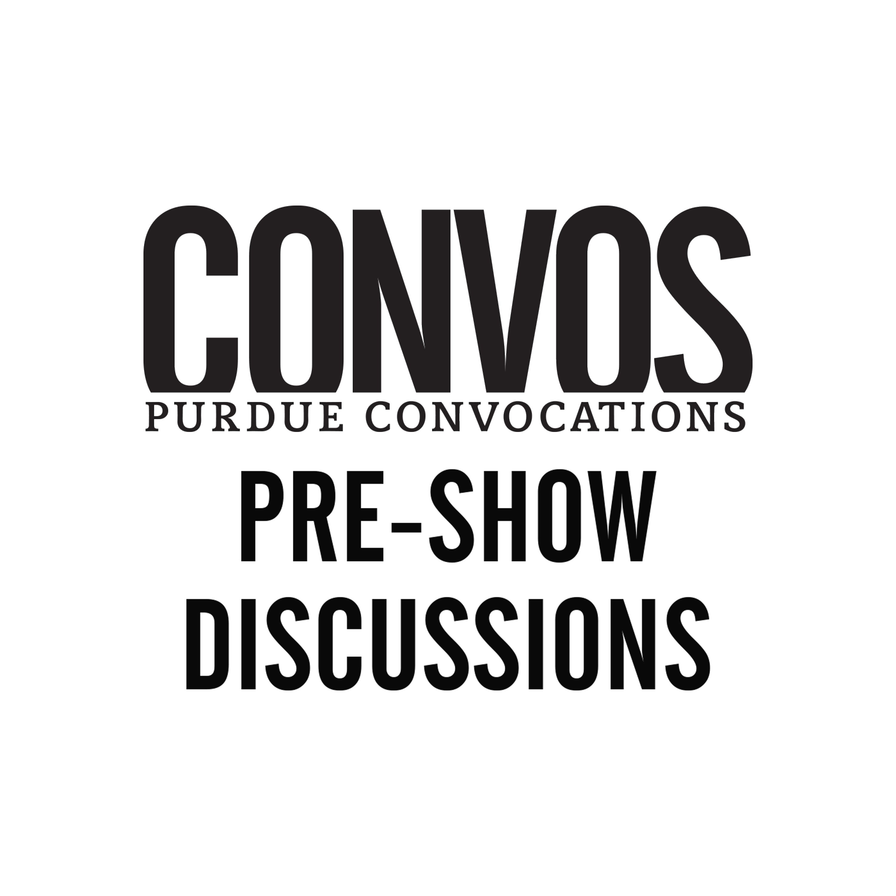 Purdue Convocations Pre-Show Discussions
