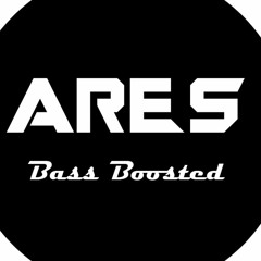 ARES Bass Boosted