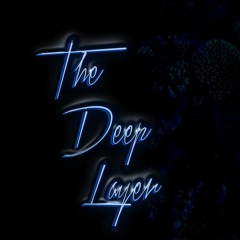 The Deep Layer