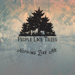 People Like Trees
