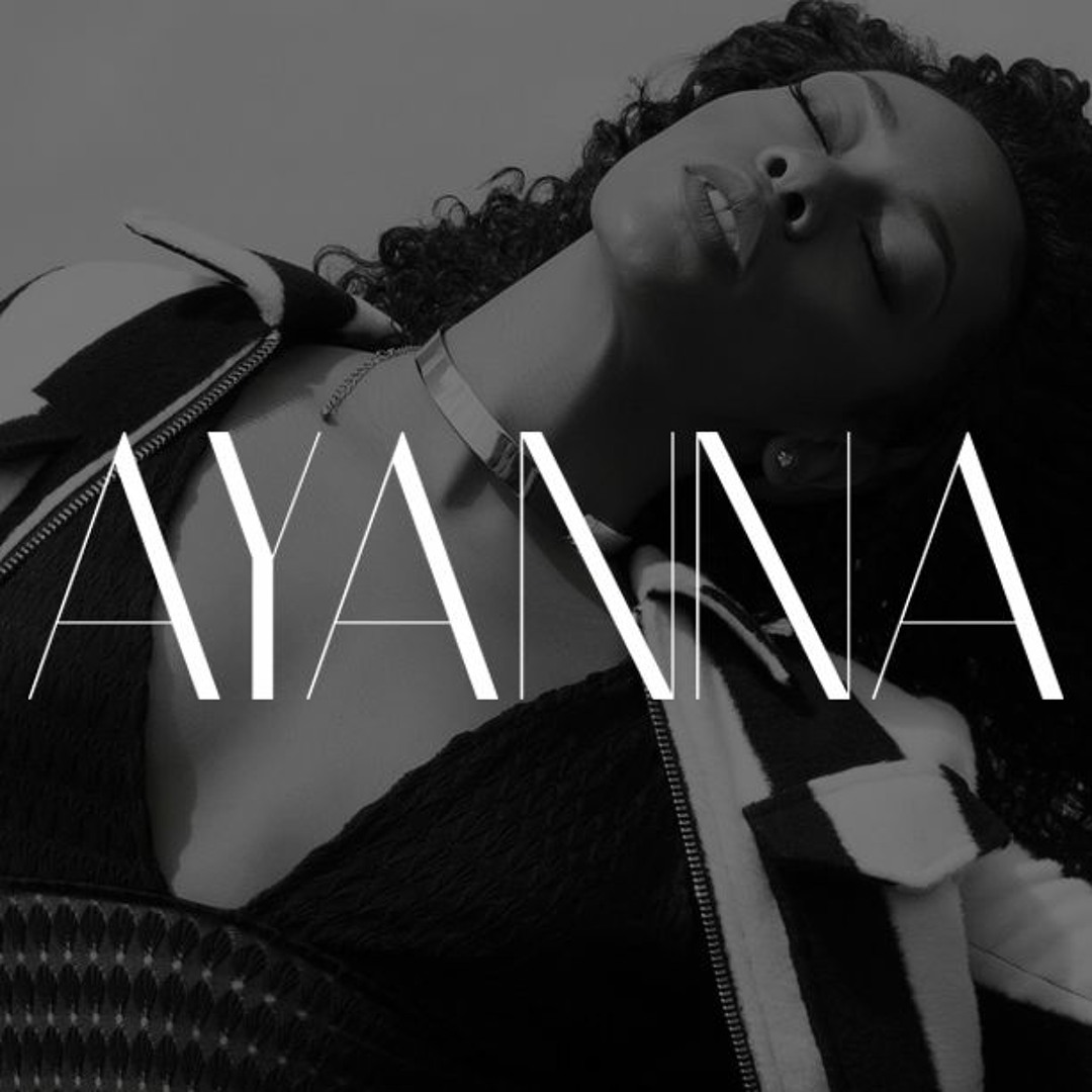 Stream Ayanna music | Listen to songs, albums, playlists for free
