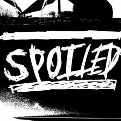 Spoiled