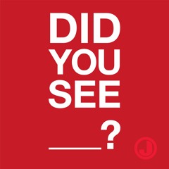 Did You See _____?