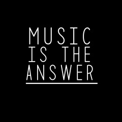 Music Is The Answer : Deep