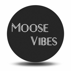 Moose Vibes