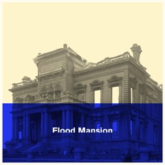 Flood Mansion