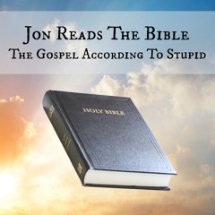 The Gospel According to Stupid