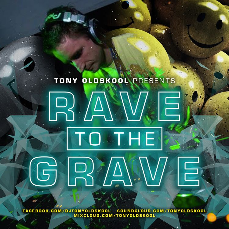Rave To The Grave Show & Tony's Big Tunes