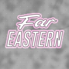 FAR EASTERN