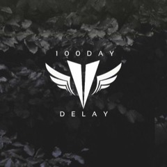 100 day delay
