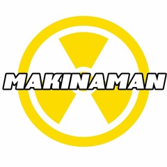 MAKINAMAN