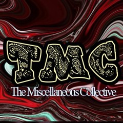 TMC - The Miscellaneous Collective