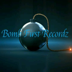 Bomb First Recordz