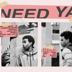 Need Ya (Prod. Campaign)