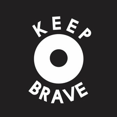 Keep Brave