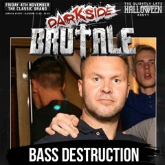 BASS DESTRUCTION