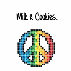 Milk and cookies for you