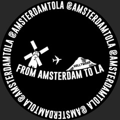 From Amsterdam To LA