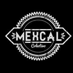 Mexcal Colectivo