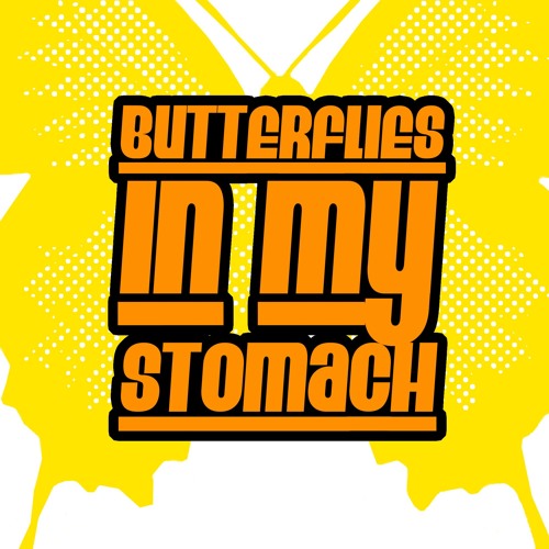 Stream Butterflies in My Stomach music Listen to songs, albums