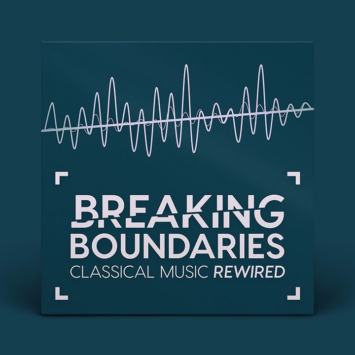 Breaking Boundaries – Classical Music Rewired