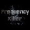 Frequency Killer