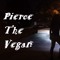 Pierce The Vegan