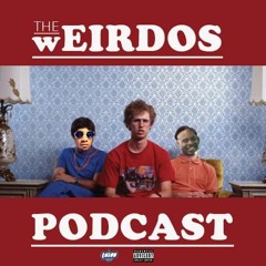 The Weirdos: Podcast
