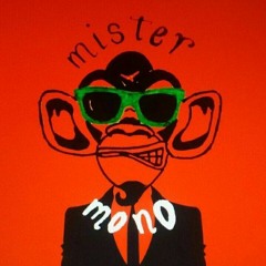 Mister Mono