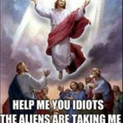 Jesus was abducted aliens
