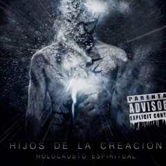 Hijos de la Creación(Dosientosuno & J-Maldito)
