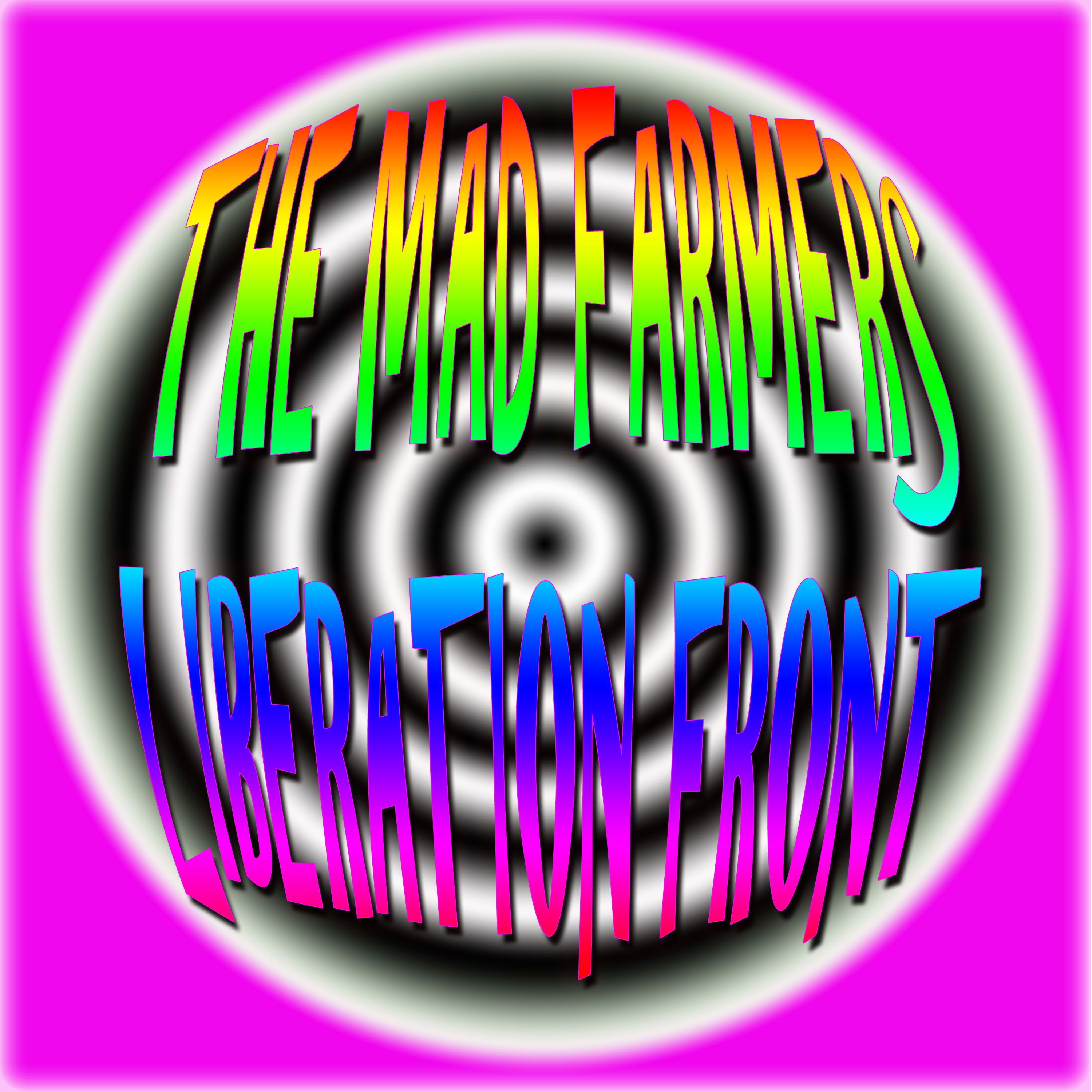 The Mad Farmers Liberation Front