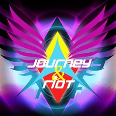 Journey & Riot
