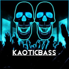 KAOTICBASS