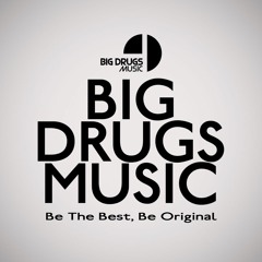 Big Drugs Music