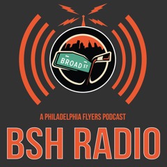 BSH Radio: Philadelphia Flyers Podcast