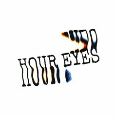 Hour Eyes