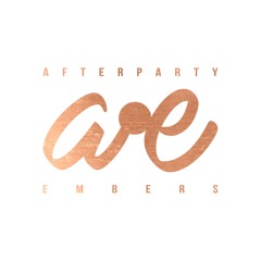 afterparty·embers