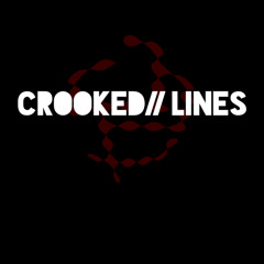 CROOKED// Lines