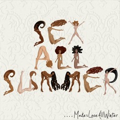 Sex All summer