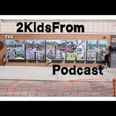 2KidsFromTheBronx Podcast